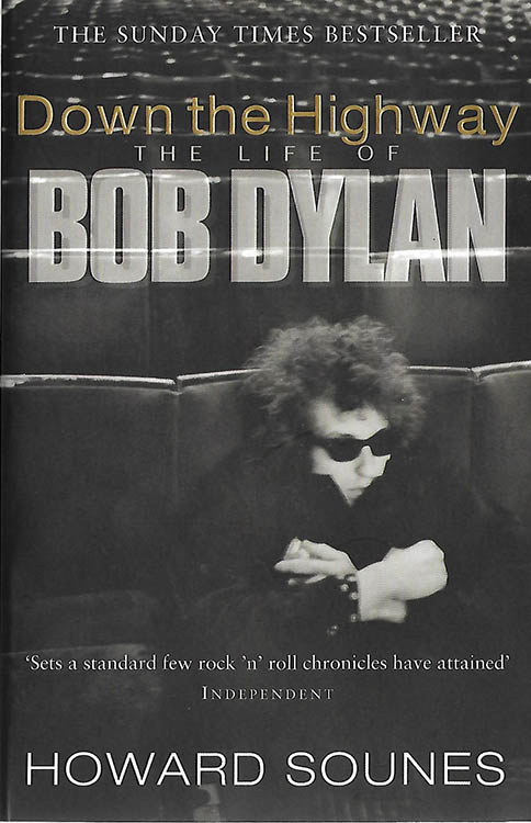 down the highway howard sounes Bob Dylan book black swan 2002