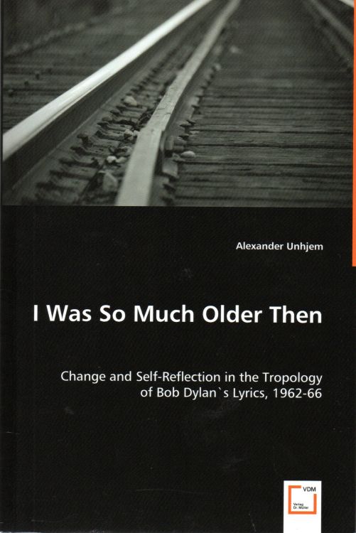 i was so much older then, unhjem, Bob Dylan book