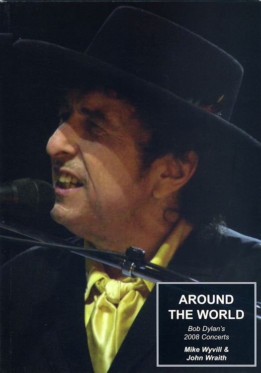 around the world 2008 concerts Bob Dylan book