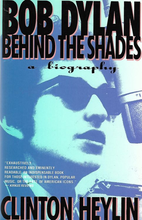 behind the shades clinton heylin fireside 1992 Bob Dylan book