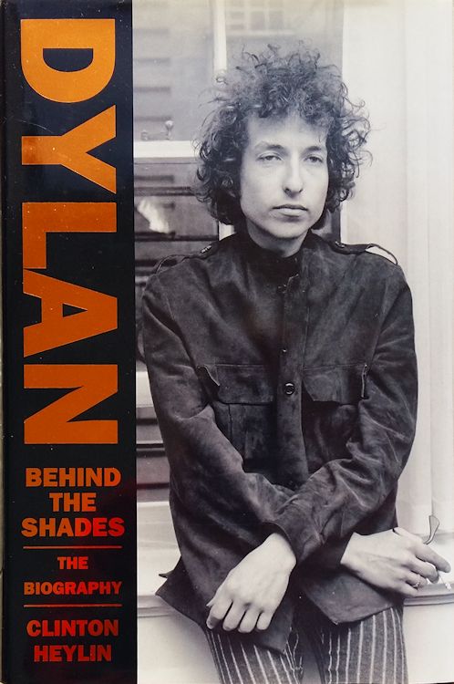 behind the shades clinton heylin hardback viking Bob Dylan book