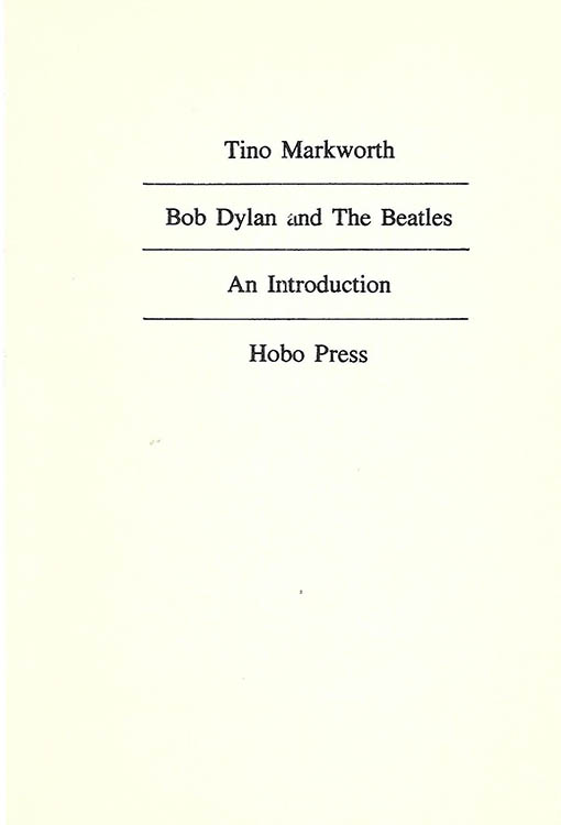 Bob Dylan and the beatles tino markworth book