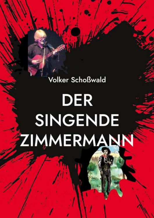 DER SINGENDE ZIMMERMANN, by Volker Schowald book in German