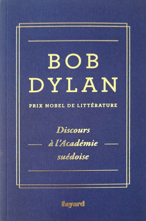 bob dylan discours  l'acadmie sudoise book in French