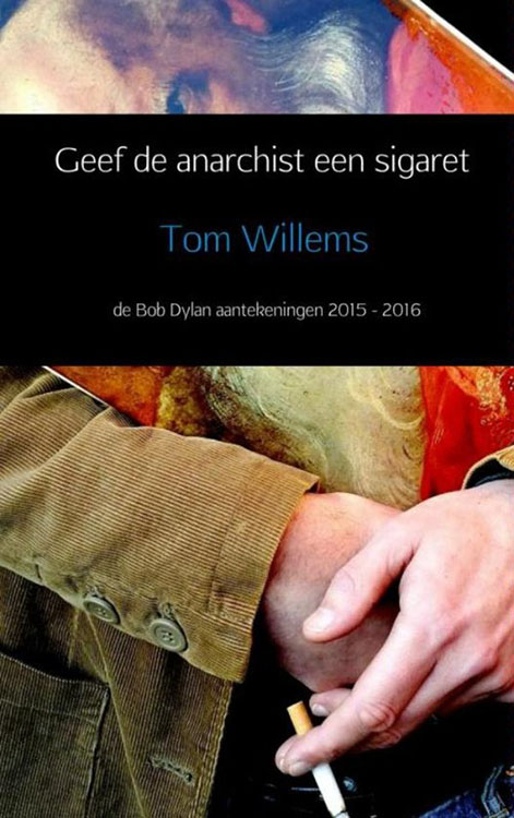 geef de anarchist een sigaret bob dylan book in Dutch