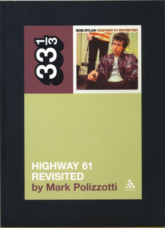 highway 61 revisited Bob Dylan polizzotti 2006 book