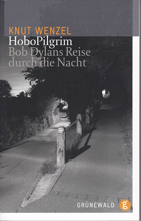 hobopilgrim knut wenzel 2011 bob dylan book in German