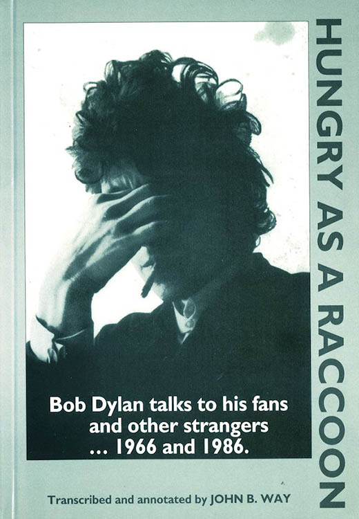 hungry as a raccoon Bob Dylan book
