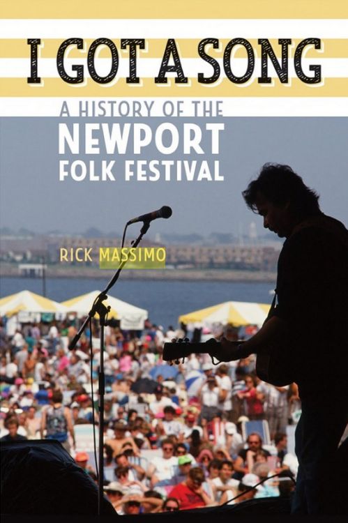 i got a song the story of the newport festival Bob Dylan book