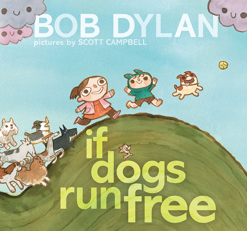 if dogs run free scott campbell Bob Dylan book