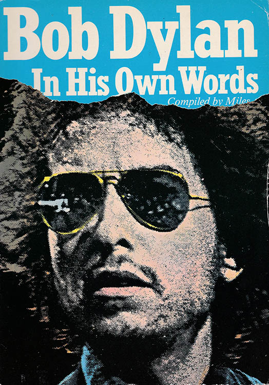 Bob Dylan in his own words miles 1978 omnibus book