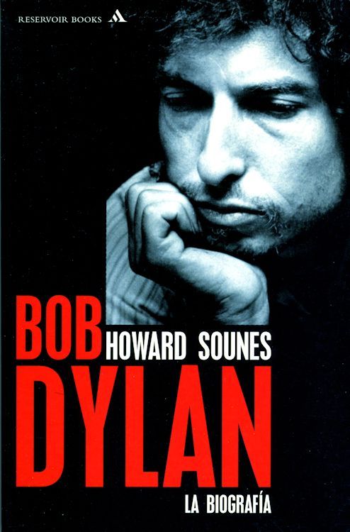bob dylan la biografia howard sounes Mondadori, Barcelona 2002 book in Spanish