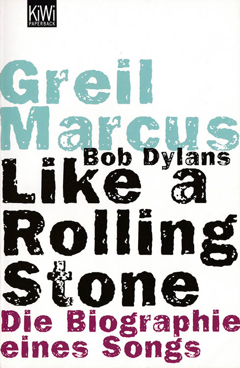 like a rolling stone die biografie eines songs marcus bob dylan book in German