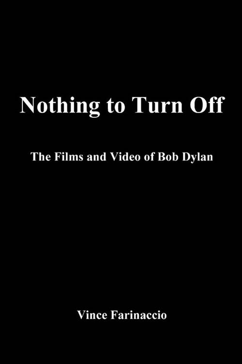 nothing to turn off Vince Farinaccio Bob Dylan book