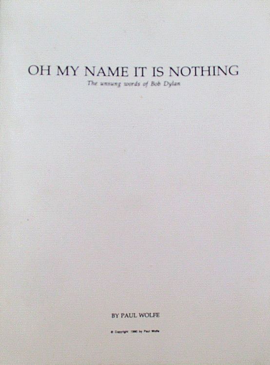 oh my name it is nothing Bob Dylan book