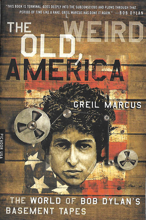 old weird america marcus Bob Dylan book