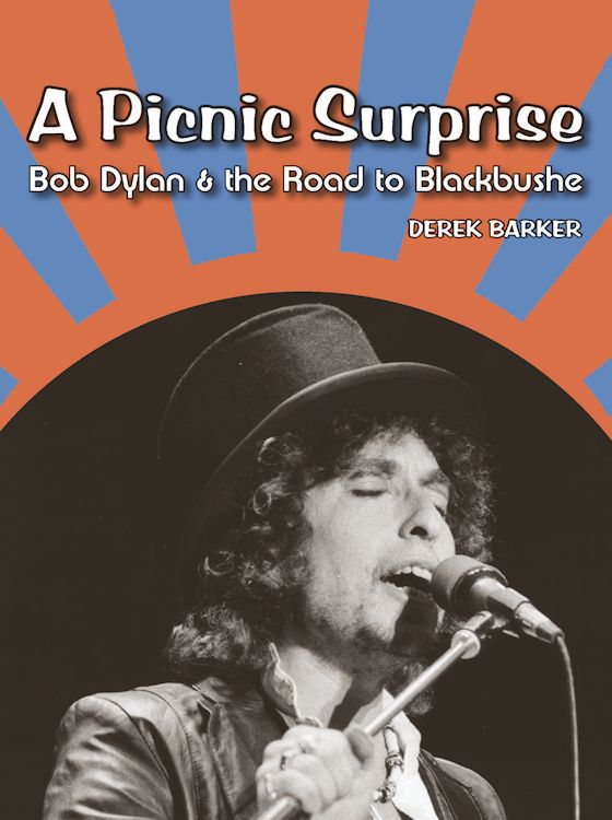 a picnic surprise the road to blackbushe Bob Dylan book