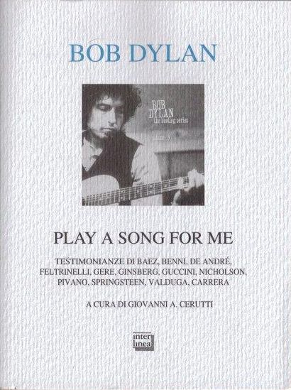 bob dylanplay a song for me book in Italian