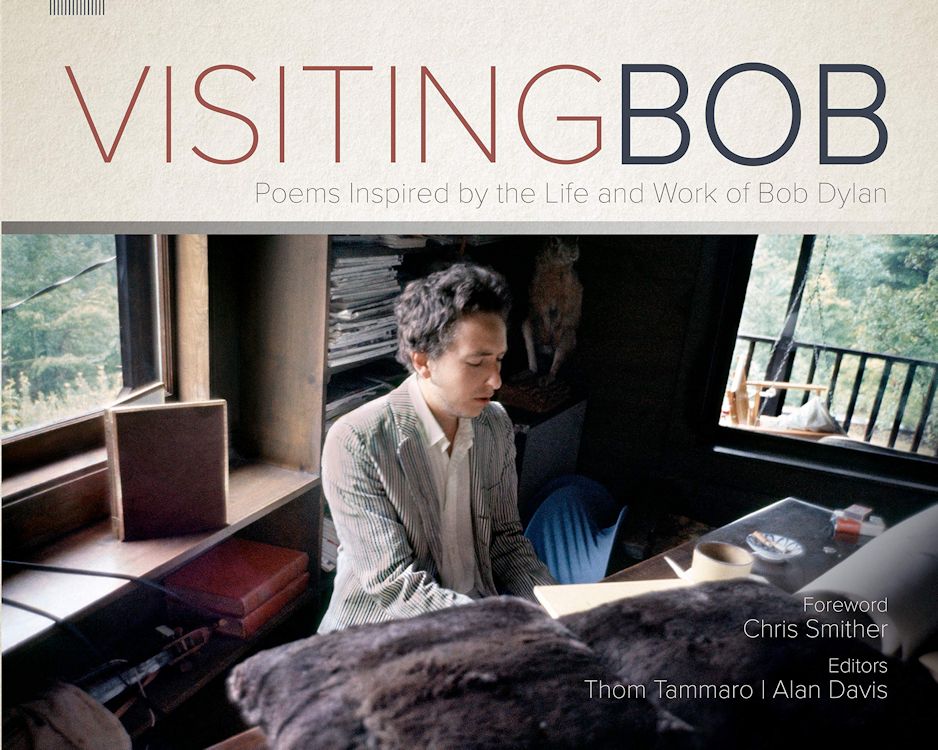 visiting bob poems inspired by the life and work of Bob Dylan