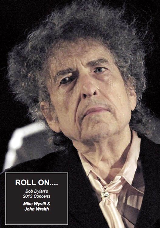 roll on 2013 concerts Bob Dylan book