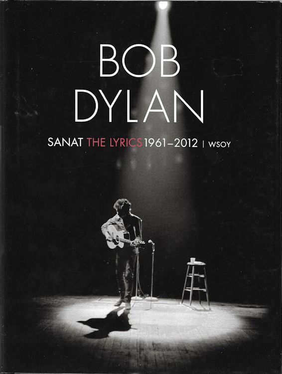 sanat the lyrics 1961-2010 Bob Dylan book