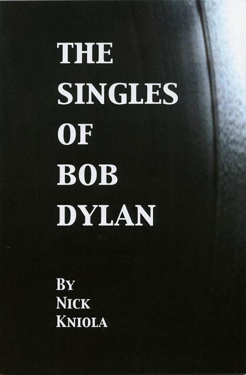 the singles of Bob Dylan nick kniola book