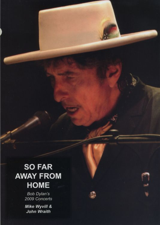 so far away from home 2009 concerts Bob Dylan book