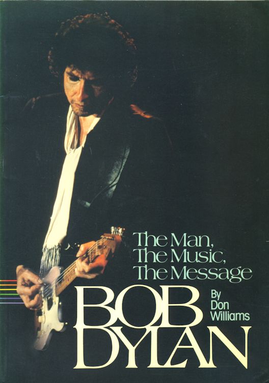 the man the music the message Bob Dylan book