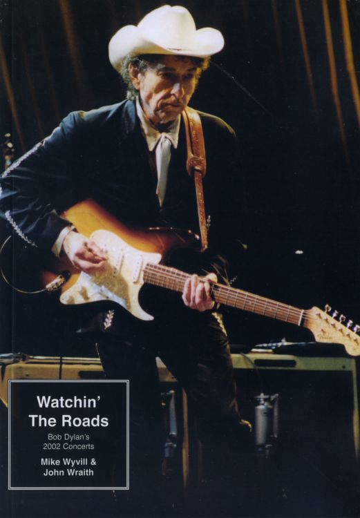 watchin' the roads 2002 concerts Bob Dylan book