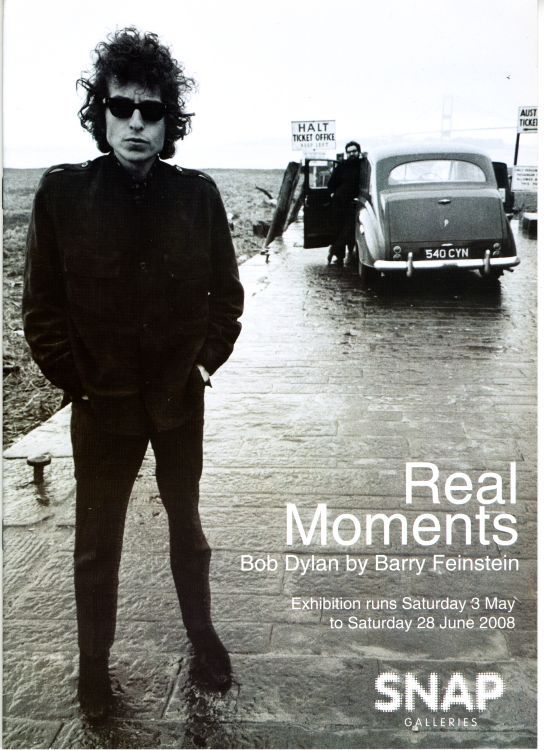 REAL MOMENTS, BOB DYLAN BY BARRY FEINSTEIN (UK, 2008) exhibition